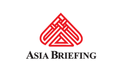 Dezan Shira & Associates: Recent issues from Asia Briefing