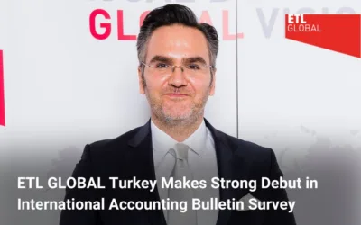 ETL GLOBAL Turkey Makes Strong Debut in International Accounting Bulletin Survey