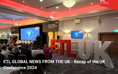 ETL GLOBAL NEWS FROM THE UK – Recap of the UK Conference 2024