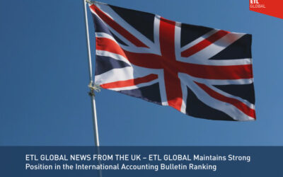 ETL GLOBAL NEWS FROM THE UK – ETL GLOBAL Maintains Strong Position in the International Accounting Bulletin Ranking