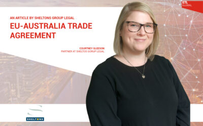 EU-Australia Trade Agreement: A Step Towards Closer Business Relations. An article by Sheltons Group Legal