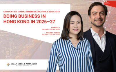 Doing Business In Hong Kong In 2026–27 – A Guide by ETL GLOBAL Member Dezan Shira & Associates